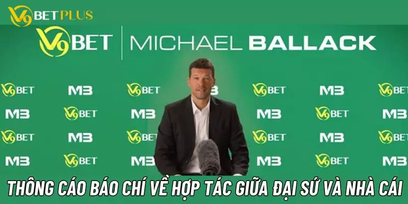 Michael ballack phát biểu trước báo chí về quyết định hợp tác cùng V9bet