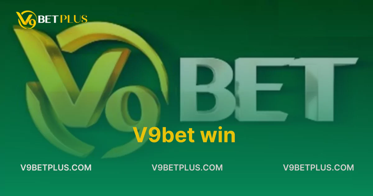 V9bet win - Trang web cá cược game trực tuyến nổi tiếng nhất